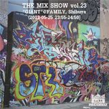 THE MIX SHOW vol.23 -DJ H!ROKi replay: "GIANT" @FAMILY, Shibuya (2013-05-25)-