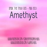 Amethyst - Speak The Truth 005 - May 2013 Podcast