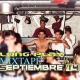 Long Play MIXTAPE Septiembre 2014 By MrDJ