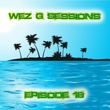 Wez G Sessions Episode 18