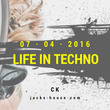 CK @ Jacks House TV Internet Radio - 07.04.2016 :: Life In Techno