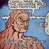 Grown Up All Wrong - Volume 34