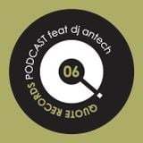 Quote Records Podcast Episode 06 ft Antech