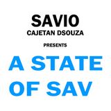 Savio Cajetan DSouza presents 'A State Of Sav' - Ep 09
