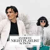 ANTIDOTE NIGHT PLAYLIST by THE DO