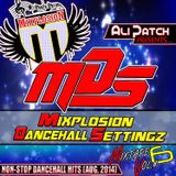 DJ Ali Patch presents Mixplosion Dancehall Settingz: Vol. 6 - August 2014 (single version)