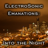 ElectroSonic Emanations - Into the Night