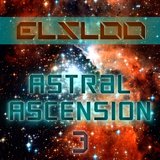 Elsloo presents: Astral Ascension | 3 | 04/24/2014