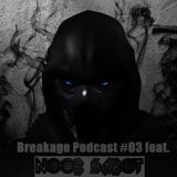 Breakage Session #03 feat. Noob Saibot