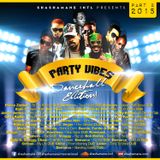 SHASHAMANE INTL Presents " PARTY VIBES vol.2 -Dancehall Edition " 2k15