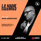 LA NOCHE ESCABROSA: STEVE MANTOVANI #004