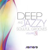 Deep & Jazzy Soulful Grooves Vol 03 by Dj Jainaro