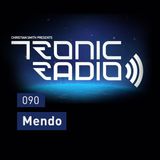 Tronic Podcast 090 with Mendo