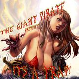 ITS A TRAP!! JAN14 (THE GIANT PIRATE )'( UNRELEASED