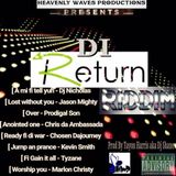 DI RETURN RIDDIM-HEAVENLY WAVES PRODUCTIONS #2016