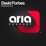 David Forbes - Aria Podcast Episode #044