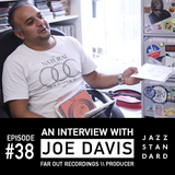 Jazz Standard: Far Out Recording's Joe Davis