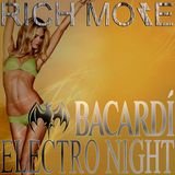 RICH MORE: BACARDI® ELECTRONIGHT 17/08/2013