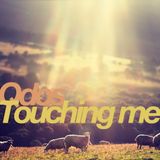 Qdos - Touching Me (22/08/2012)