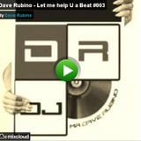 Dave Rubino - Let me help U a Beat #003