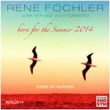 Fochler Soundsystem Pres. Born For The Summer 2014 (Part 1 - Mixed by René Fochler)