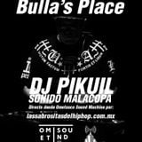 Bulla's Place con DJ Pikuil