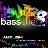 Ambush bassfalter - In Drum and Bass I trust