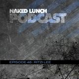 Naked Lunch PODCAST #048 - RITZI LEE