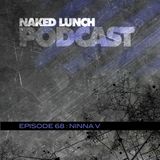 Naked Lunch PODCAST #068 - NINNA V