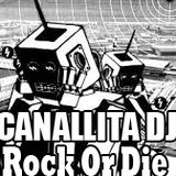 Canallita`s Back.... Rock Or Die!!!