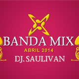 BANDA MIX ABRIL 2014 VIP- DJ SAULIVAN