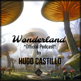 Hugo Castillo @ Wonderland Official Podcast