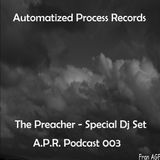 Mike GZ a.k.a The Preacher - A.P.R. Podcast 003 (DJ Set 2016)