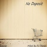 No Deposit - Deep Jazzy House Mix
