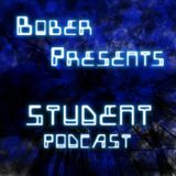 Bober presents - Student Podcast 006