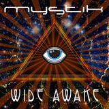 Mystik - Wide Awake - DJ Mix - Sept 19, 2014