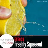 Sunday Eve's freshly squeezed (20.11.11)