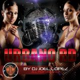 DJ JOEL LOPEZ - SET URBANO RD