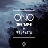ONO The Tape By Wycasaya