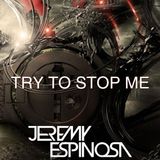 Try To Stop Me