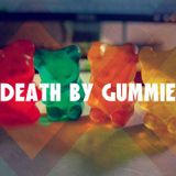 Death By Gummies #015