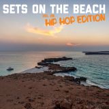 Sets On The Beach (Vol. 28: Hip Hop Edition)