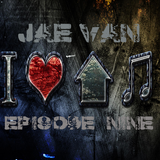Jae Van I I LOVE HOUSE Music Ep9 Pulse Mix 12122015