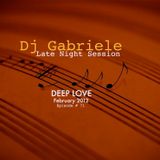 Dj Gabriele, Late Night Session Deep Love # 71 February 2012