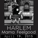 Mama Feelgood - Harlem