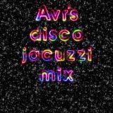 Avr's disco jacuzzi mix 17.1.14