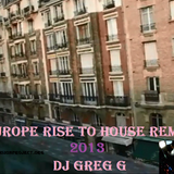 Europe Rise to House Remix 2013