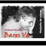 Bares Va " Podcast 1" Musiquita de colores