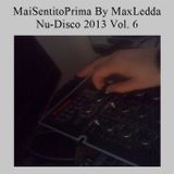 MaiSentitoPrima By MaxLedda - Nu-Disco2013 - Vol.6