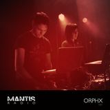 Mantis Radio 151 + Orphx